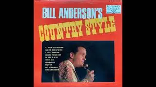 Columbus Stockade Blues ~ Bill Anderson (1968)