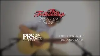 PRS Tonare Grand at The Fellowship of Acoustics