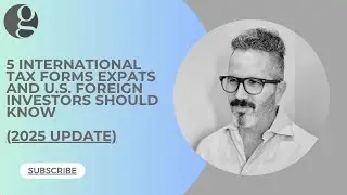 5 International Tax Forms Expats and U.S. Foreign Investors Should Know - Golding & Golding