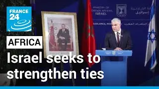 Israel seeks to strengthen ties with Africa &bull; FRANCE 24 English
