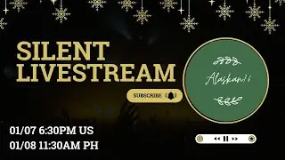 Welcome to my Silent LiveStream