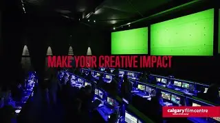 Make Your Creative Impact - Calgary Film Centre
