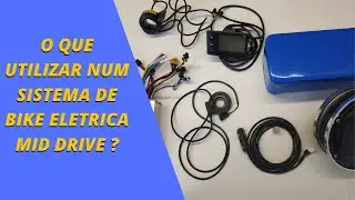 O QUE UTILIZAR PARA UM SISTEMA MIDDRIVE EBIKE?