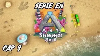 Cap 9 del evento Summer Bash ARK 2025 en Lost Island.