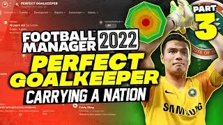 Creating The Perfect Goalkeeper in FM22 [Part3] | Football Manager 2022 Experiment