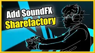 Как добавить звуковые эффекты в Sharefactory на PS5 через USB (руководство по SoundFx)