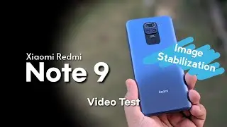 Xiaomi Redmi : Note 9 | Video Test w/ Electronic Image Stabilization