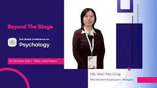 Beyond The Stage | Ms. Wei Yao Ling&rsquo;s Experience at Psychologyconference 2025