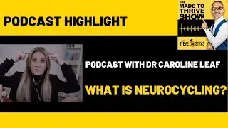 Dr. Leaf Explains Her Powerful Neurocycling Technique