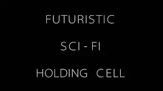 UE4 CINEMATIC FLY-THROUGH SCI-FI HOLDING CELL