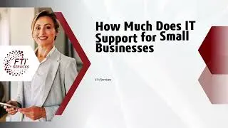 How Much Does IT Support for Small Businesses Really Cost