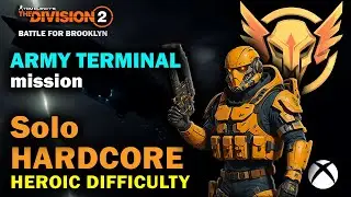 Solo Heroic Army Terminal - HARDCORE MODE - THE DIVISION 2 - Battle for Brooklyn - Catalyst mask?