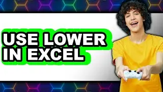How to Use Lower in Excel (Updated 2025)