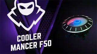 Conhe&ccedil;a o Cooler para Processador Mancer F50