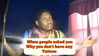 Rashon Series- Season 11, Episode 11: When people asked you why you don't have any tattoos 🤣