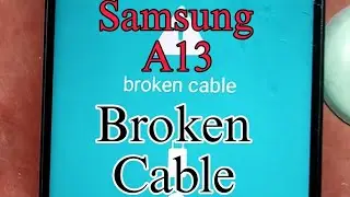 Samsung A13 Broken Cable, Charging error problem solve