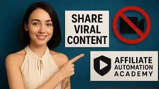 How to Share Viral Content with Affiliate Automation Academy Without Being on Camera