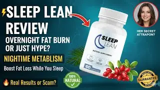 Sleep Lean Weight Loss Supplement Review 2026: Overnight Fat Burn or Just Hype?
