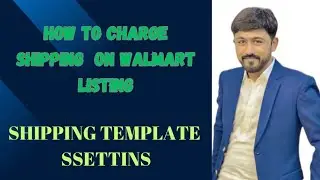 How to Set Shipping on Walmart listing | Walmart Shipping settings