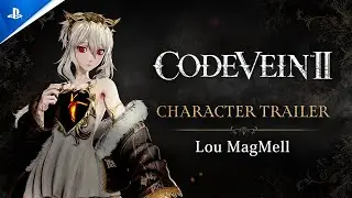 Code Vein II - Lou MagMell Character Trailer | PS5 Games