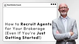 How to Recruit Agents for Your Brokerage (Even If You&rsquo;re Just Getting Started)!