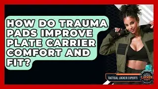 How Do Trauma Pads Improve Plate Carrier Comfort And Fit? - Tactical Locker Experts