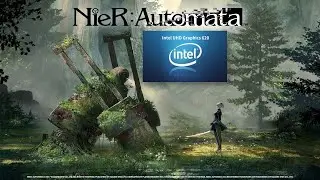 Playing NieR: Automata On Intel UHD 620 iGPU