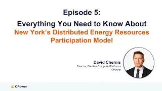 CPower's Market Minute Ep 5 - Everything You Need To Know About New York's DER Participation Model