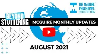 Updates from Beyond Stuttering with The McGuire Programme #006