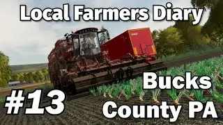 Farming Simulator 19 - Local Farmers Diary EP#13 - Bucks County PA