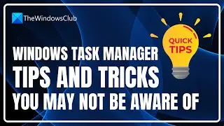 Windows 11 Task Manager Tips and Tricks