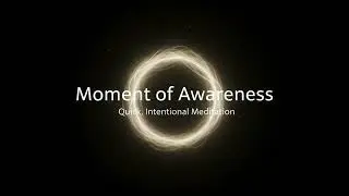 A Moment of Awareness: Guided Meditation for Neutral Mindset