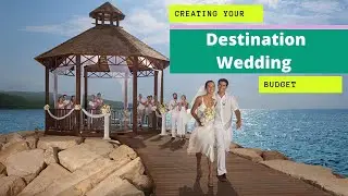 How to Create A Destination Wedding Budget