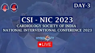 Cardiology Society Of India National Interventional Conference Day-3 | CSI - NSI 2023 | Hybiz Live