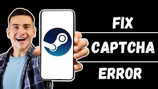 How To Fix Steam Captcha Error (WORKING!) - 2024