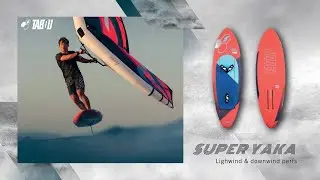 Tabou Boards SUPER YAKA 2026 | SUPER LIGHTWIND & DOWNWIND PERFORMER