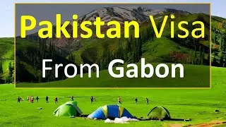 PAKISTAN Visa from GABON l Watch & Contact