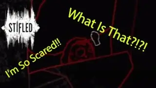 Stifled - Sound Based VR Horror Game!!