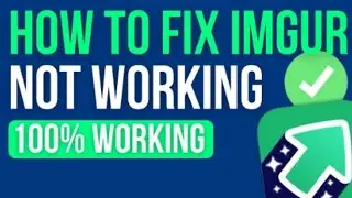 Imgur not working Now problem solve 100% working