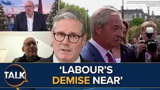 ‘Keir Starmer Won’t Be Prime Minister Next Year' | Labour Party Has Finished