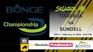 2026 Bunge Men's Curling Championship - Day 1 - February 4, 2026 - 8:15 PM - TODORUK vs SUNDELL