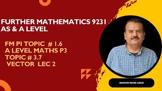 FM P1 1 6 Vector   and  P3 A Level 3 7 Lec 2