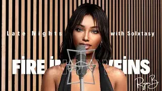 RymB - Fire in My Veins (Exclusive Live on Late Night w Solxtasy) | SIMS 4 VoiceOver