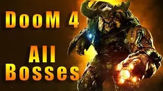 Doom 4 All Boss Fights (Все боссы)