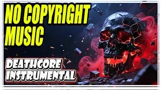 💥 Deathcore Instrumental - Tyranny Devoured | For Focus & Energy Boost - No Copyright Music