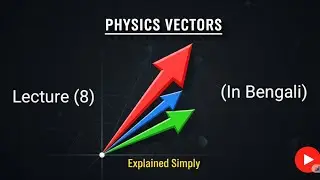 Vector lecture (8) Triangle law proof & question (NEET UG 2026)