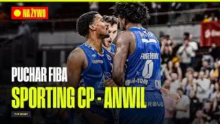🔴 PUCHAR FIBA: SPORTING CP - ANWIL WŁOCŁAWEK, MECZ NA ŻYWO OD 20:20