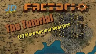Factorio 0.16 The Tutorial E57 More Nuclear Reactors