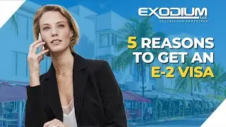 5 reasons the E-2 visa is the best option for US Immigration.