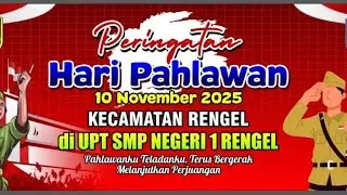 UPACARA HARI PAHLAWAN KECAMATAN RENGEL _ DI UPT SMP NEGERI 1 RENGEL TAHUN 2025